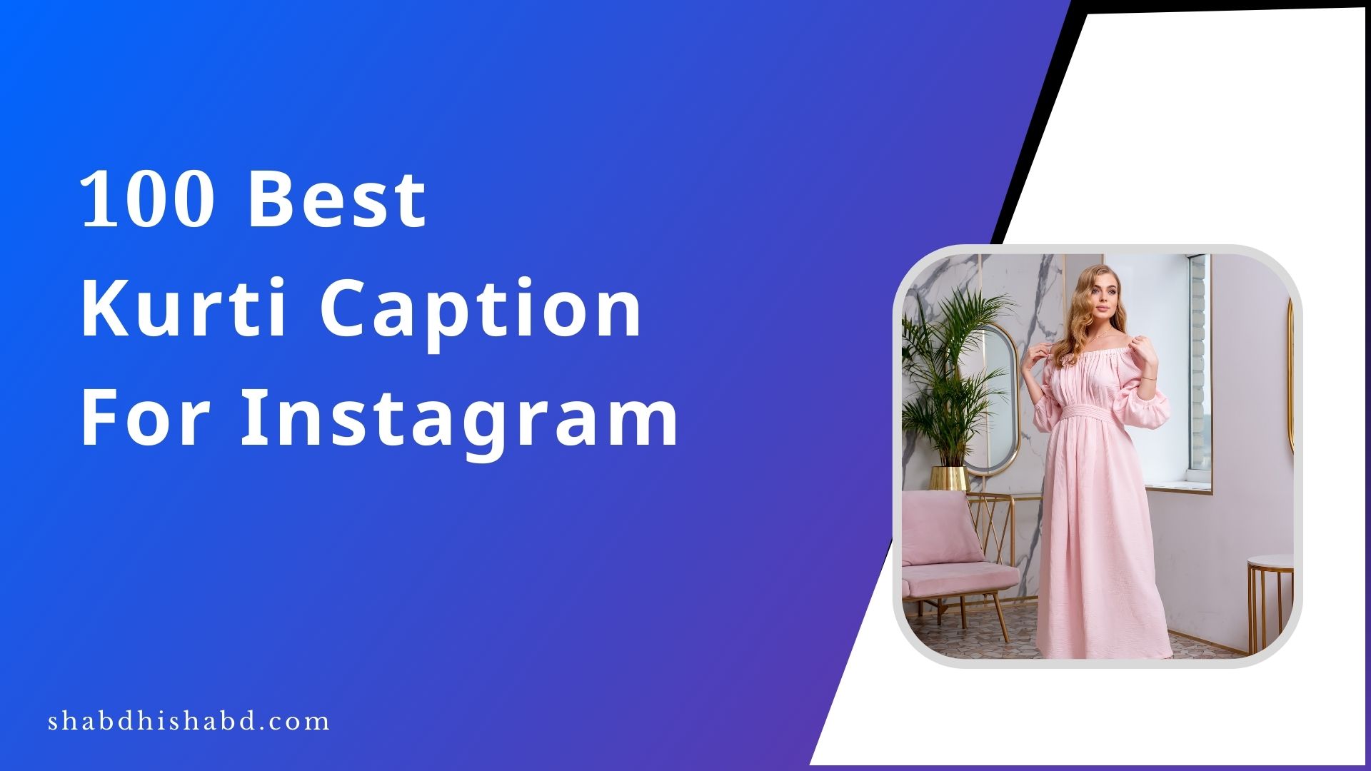 100 Best Kurti Caption For Instagram